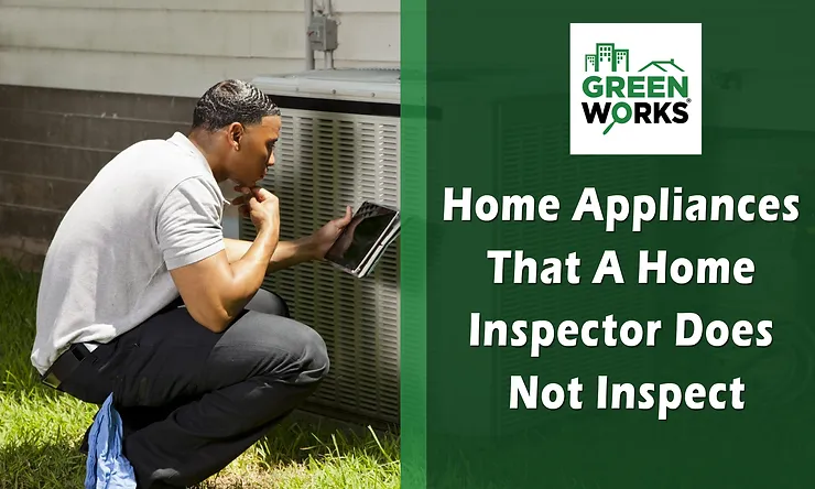 Home Appliances That A Home Inspector Does Not Inspect