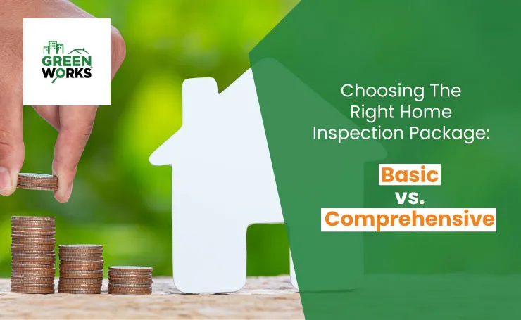 Choosing The Right Home Inspection Package: Basic VS. Comprehensive