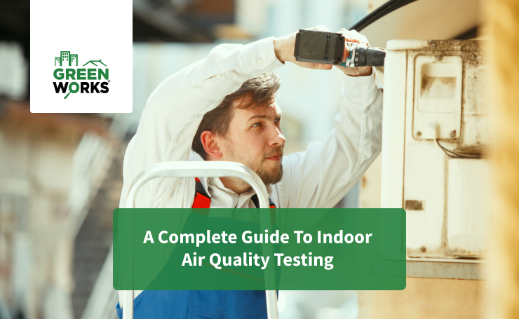 A Complete Guide To Indoor Air Quality Testing