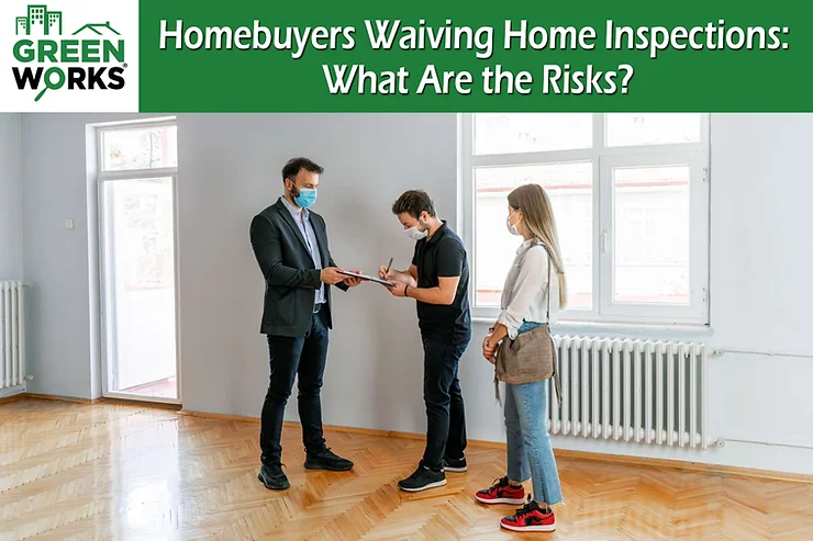 Homebuyers Waiving Home Inspections: What Are the Risks?