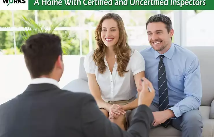Understanding The Differences in Inspecting A Home With Certified and Uncertified Inspectors