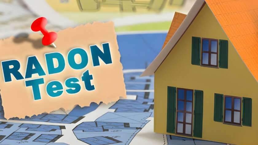 A Comprehensive Guide to Radon Testing for Home Safety